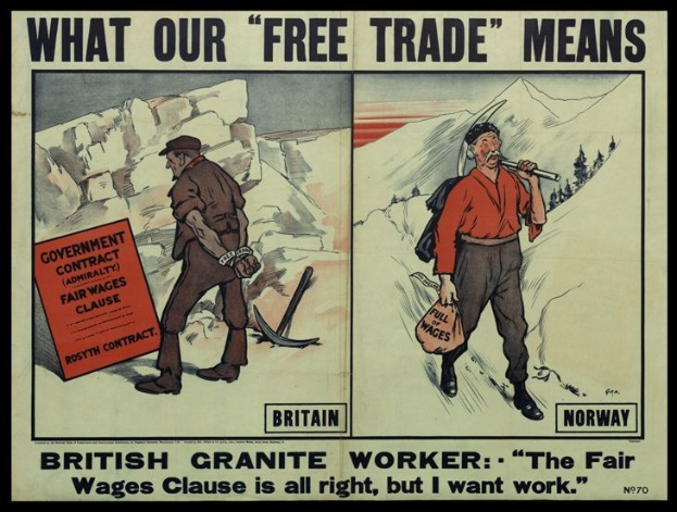 Plakat mit zwei Personen vor einem Berg- und Baumhintergrund mit der Aufschrift 'Was unser freier Handel bedeutet - britischer Granit Arbeiter - Die Fair-Wage-Klausel ist in Ordnung, aber ich will Arbeit.'