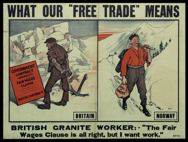 Ein Plakat mit zwei Personen vor einer Bergkulisse, mit der Aufschrift "Was unser freier Handel bedeutet - Britischer Granit Arbeiter - Die faire Lohnklausel ist in Ordnung, aber ich will Arbeit."